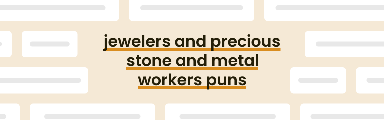 jewelers-and-precious-stone-and-metal-workers-puns
