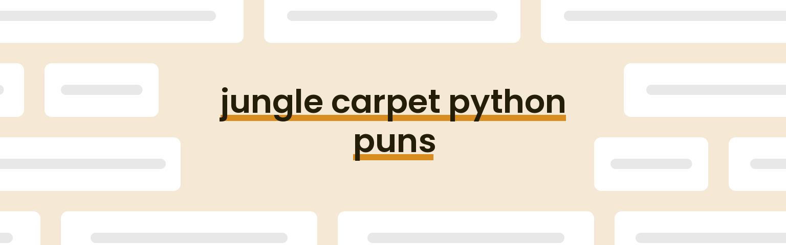 jungle-carpet-python-puns
