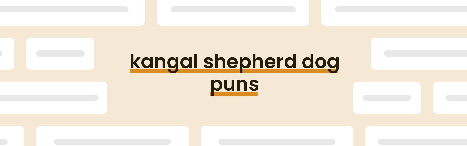 kangal-shepherd-dog-puns
