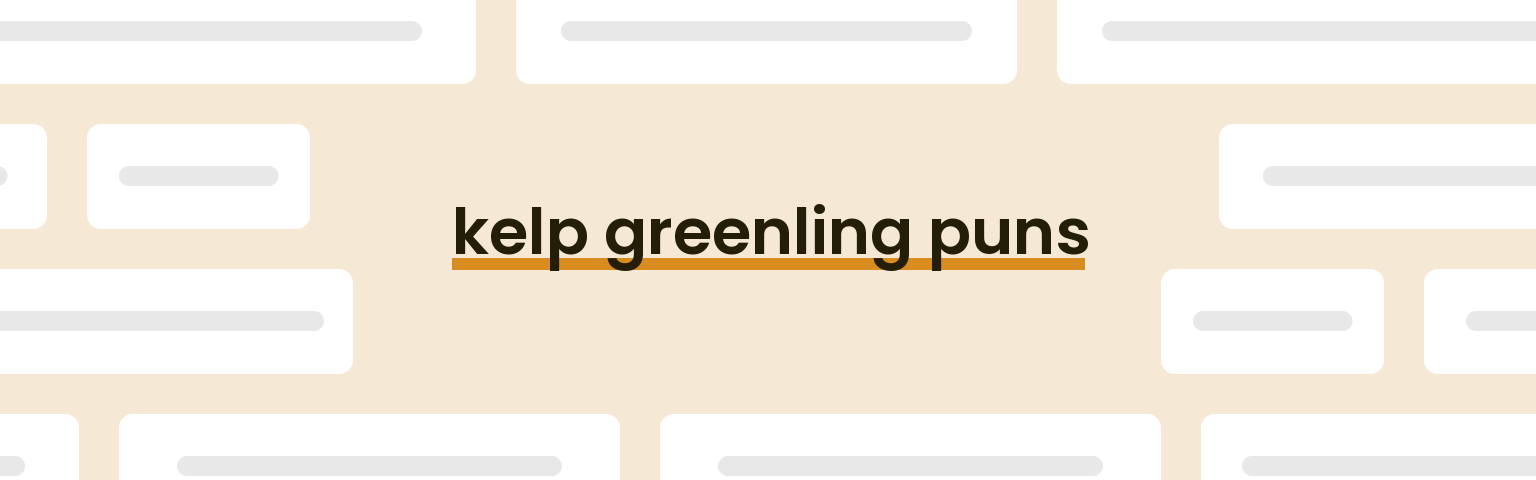 kelp-greenling-puns