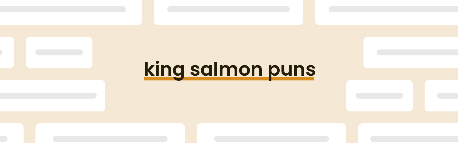 king-salmon-puns