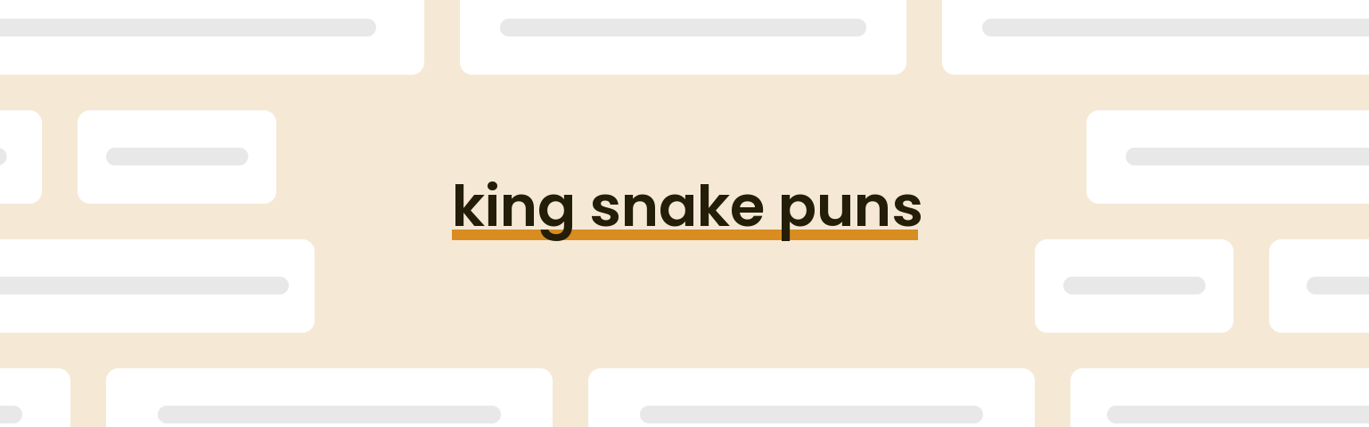 king-snake-puns