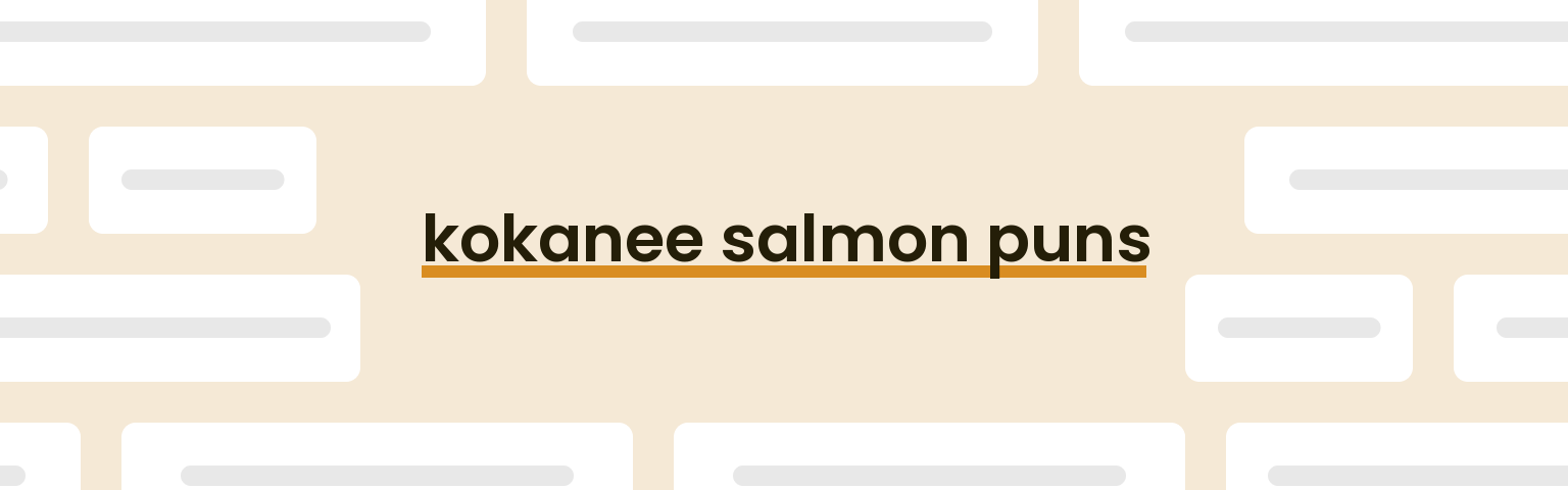 kokanee-salmon-puns