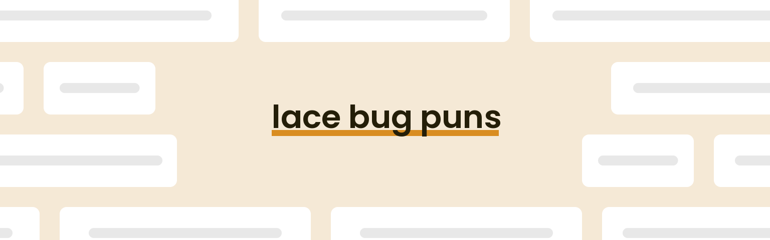 lace-bug-puns