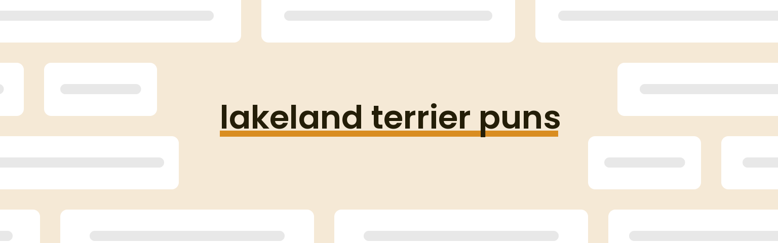 lakeland-terrier-puns