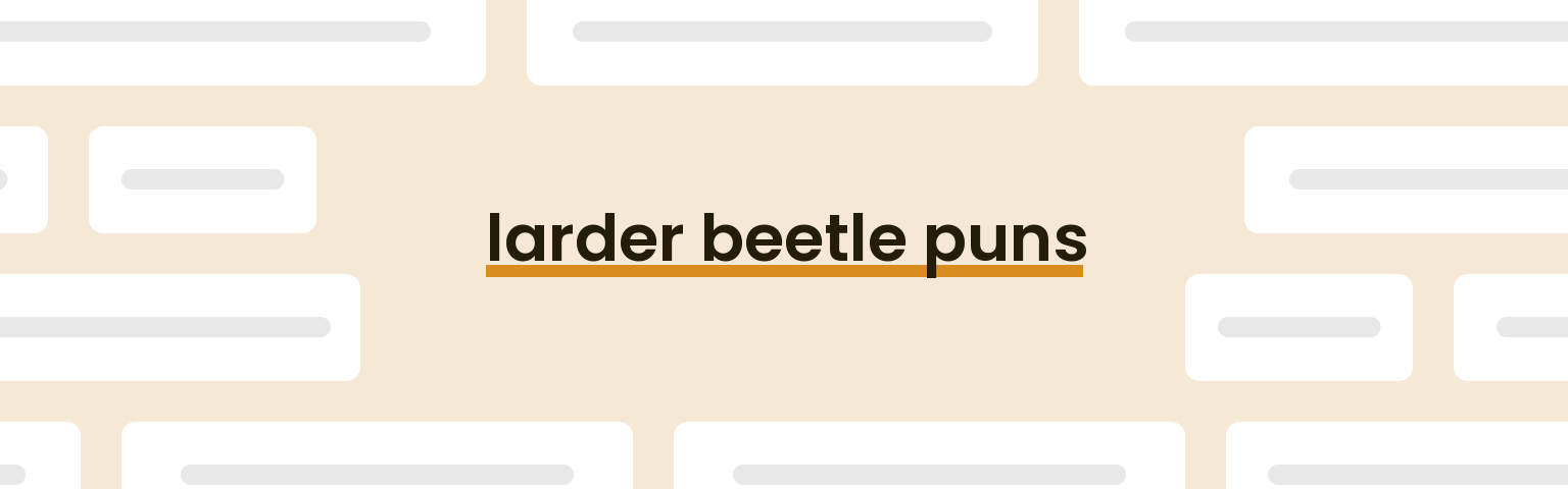 larder-beetle-puns