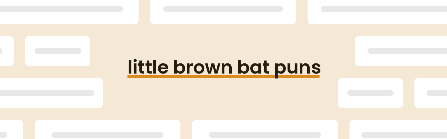 little-brown-bat-puns