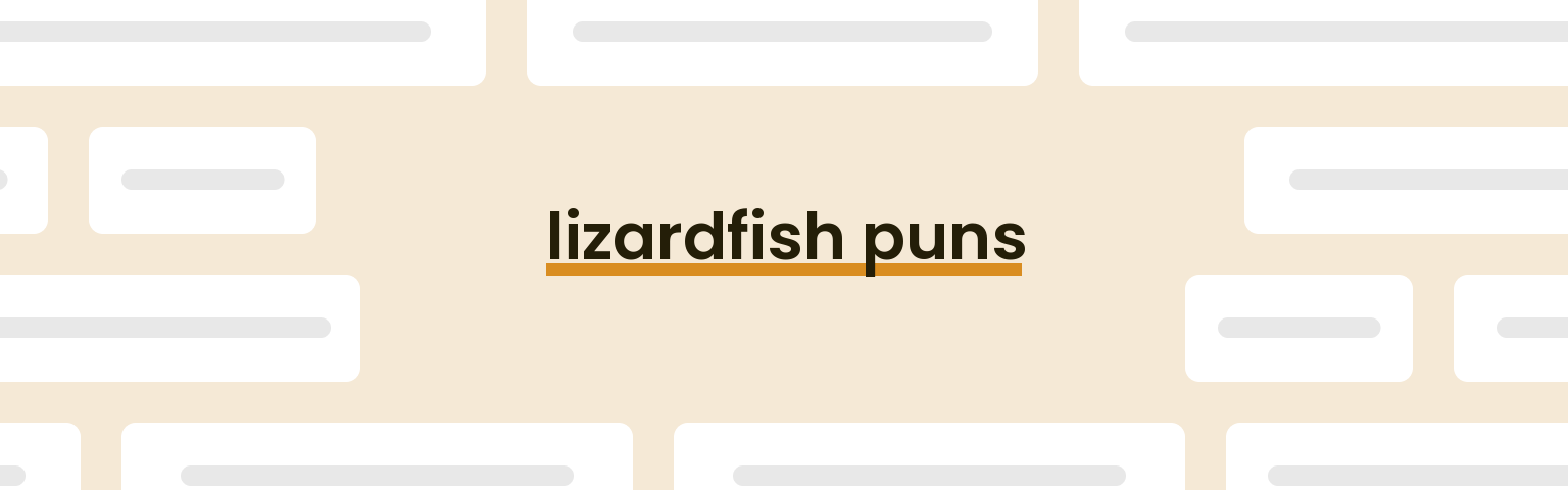 lizardfish-puns