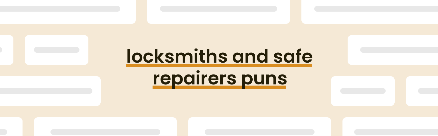 locksmiths-and-safe-repairers-puns