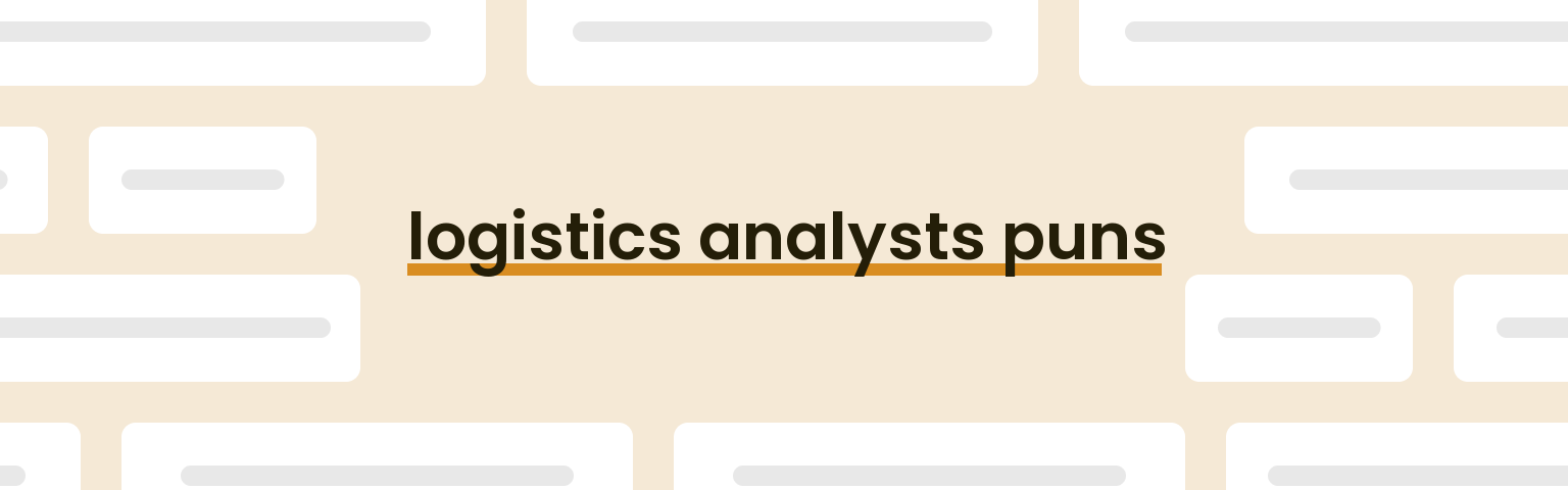 logistics-analysts-puns