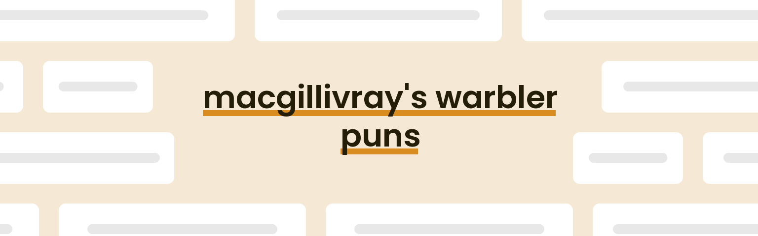 macgillivrays-warbler-puns