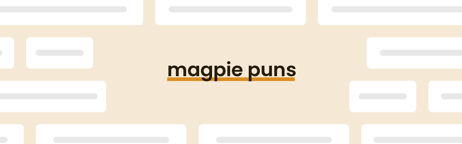 magpie-puns