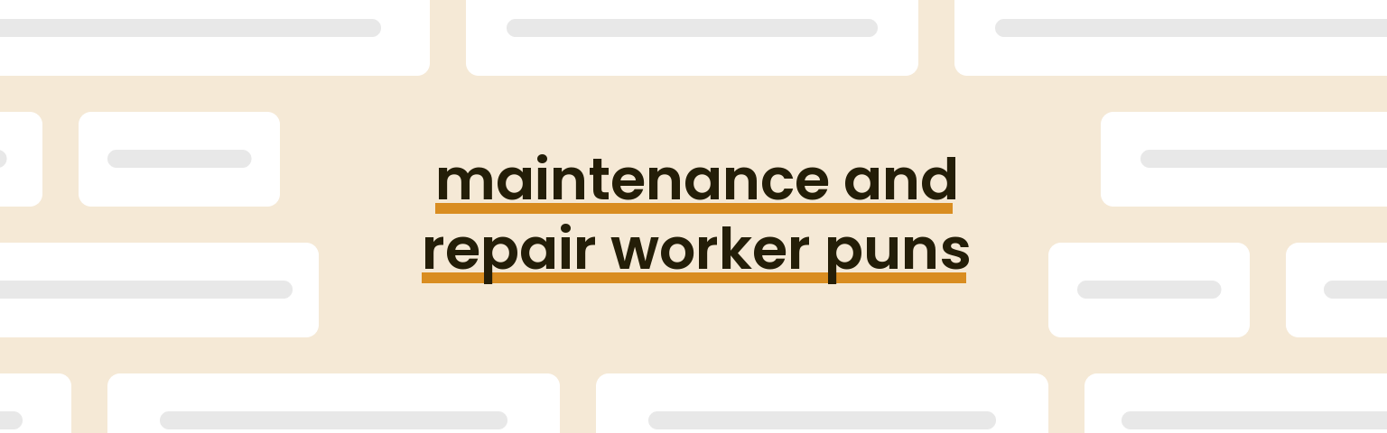 maintenance-and-repair-worker-puns