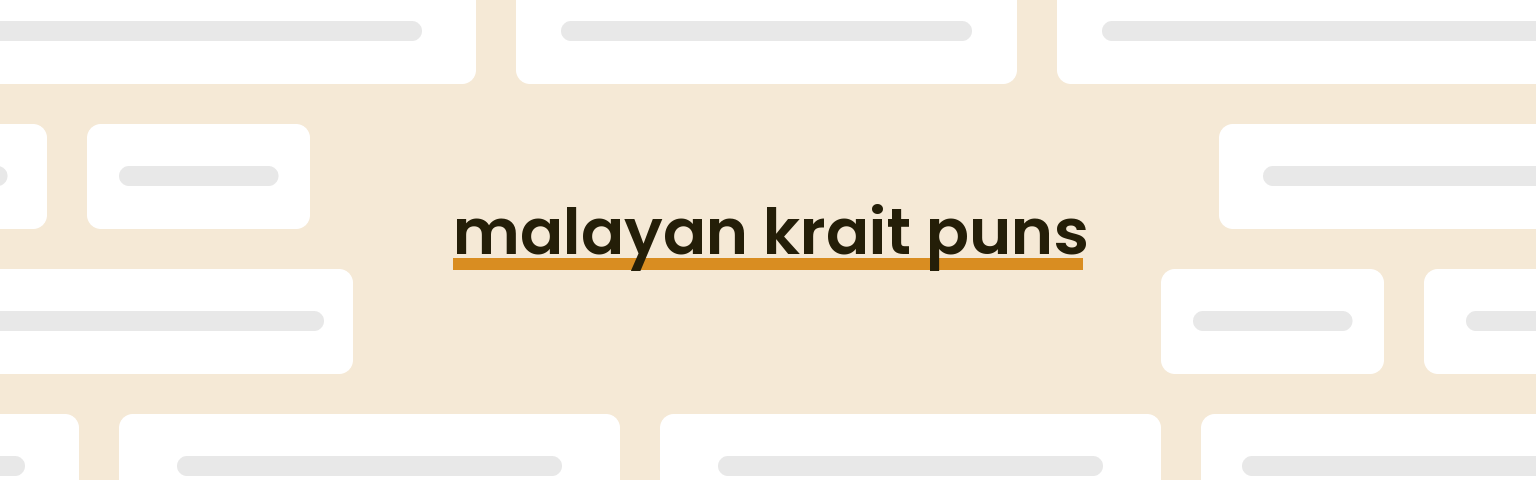 malayan-krait-puns