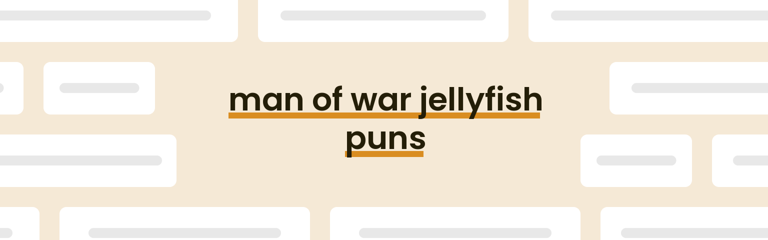 man-of-war-jellyfish-puns