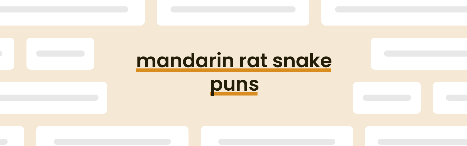 mandarin-rat-snake-puns