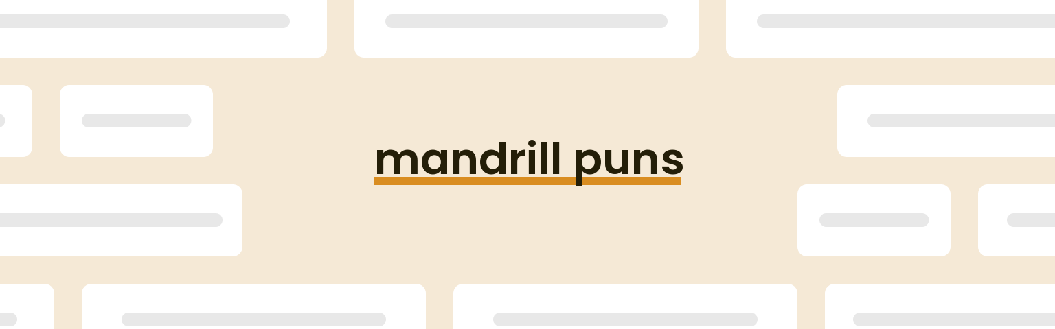 mandrill-puns