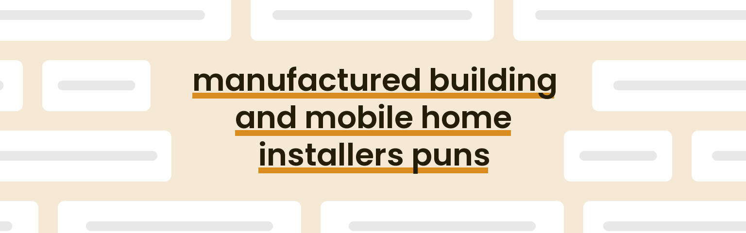 manufactured-building-and-mobile-home-installers-puns