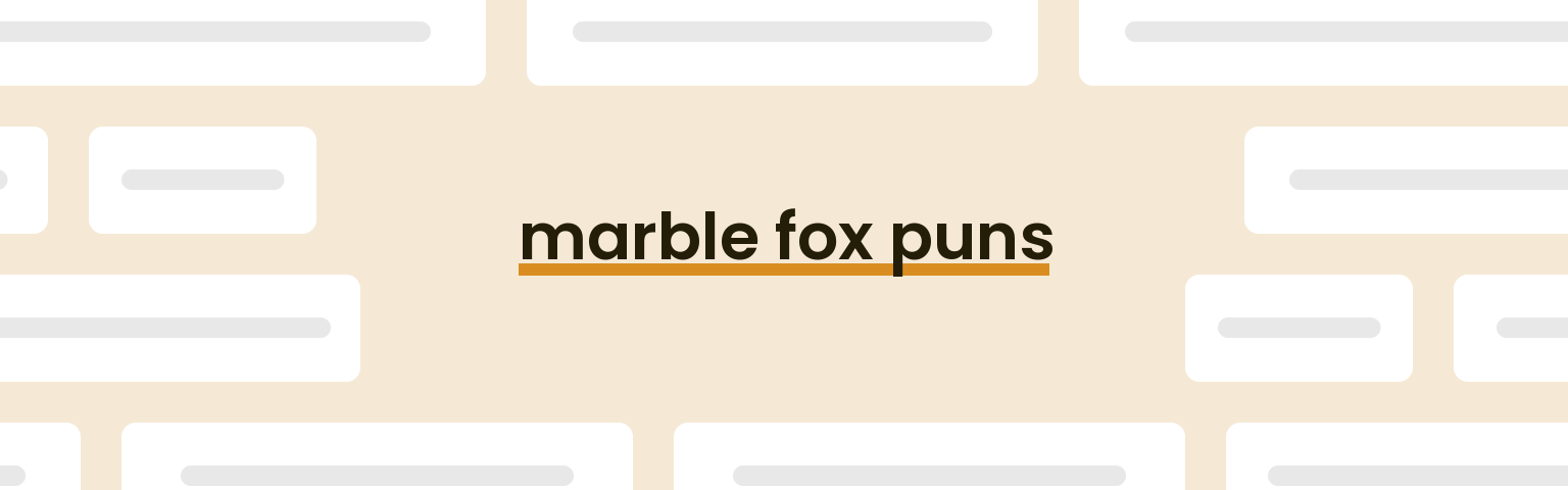 marble-fox-puns