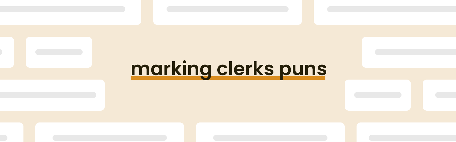marking-clerks-puns