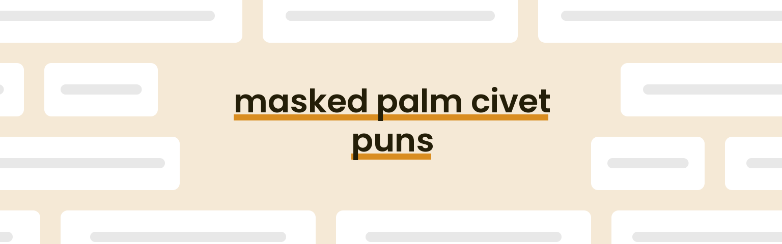 masked-palm-civet-puns