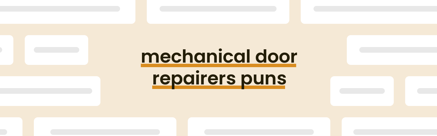 mechanical-door-repairers-puns