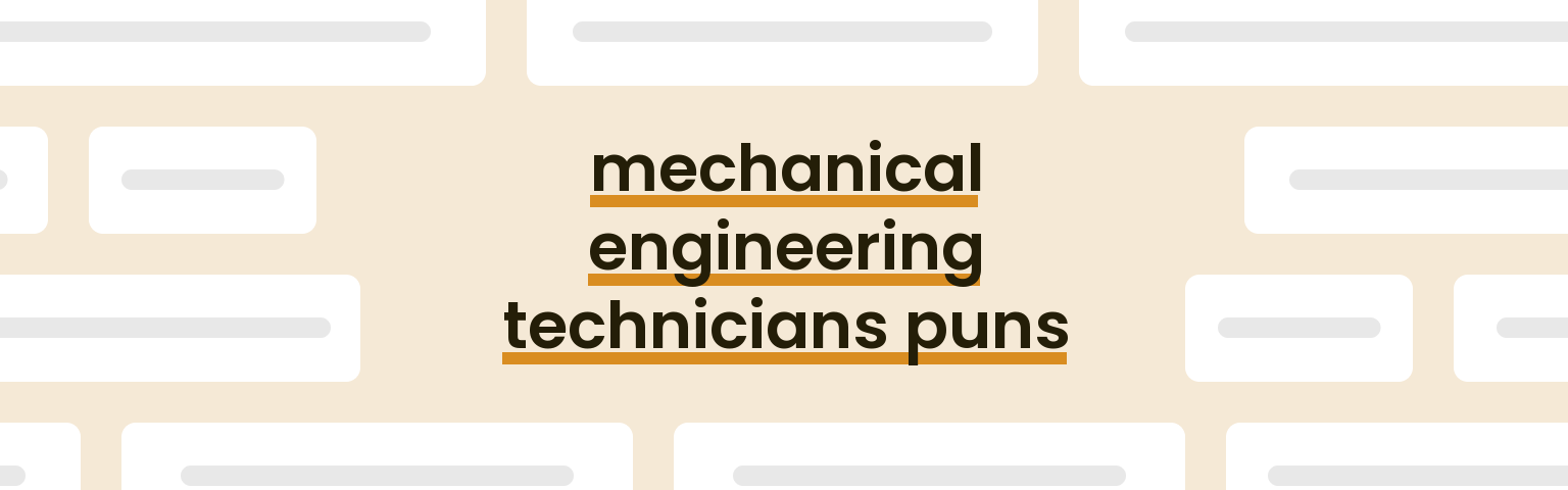 mechanical-engineering-technicians-puns