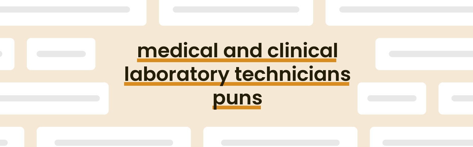 medical-and-clinical-laboratory-technicians-puns