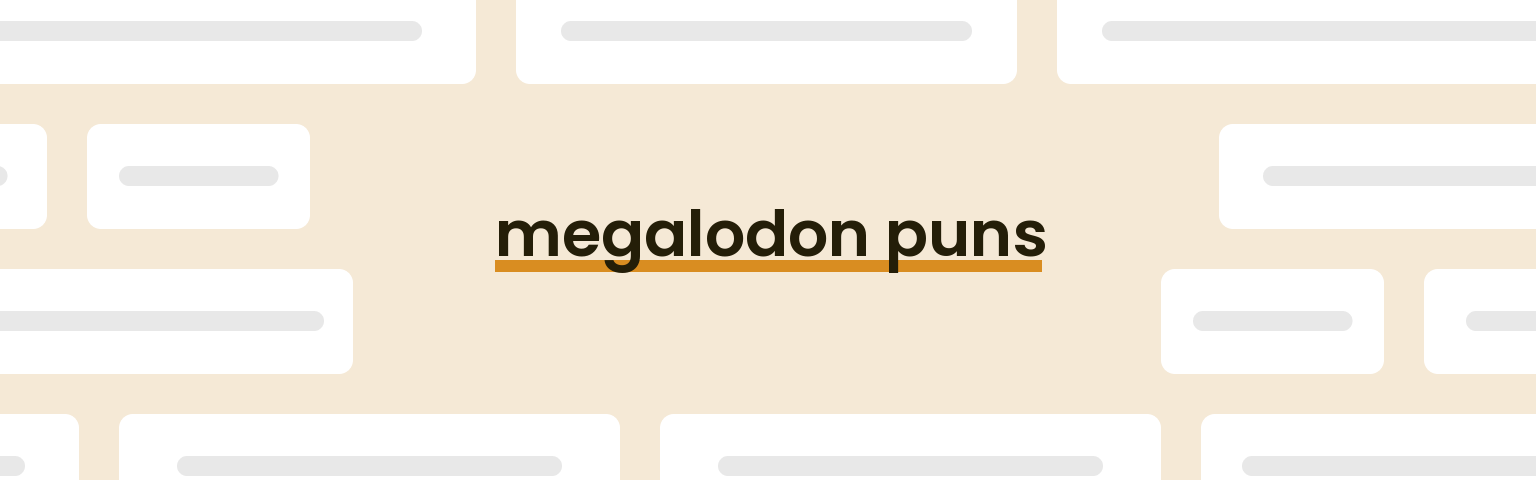 megalodon-puns