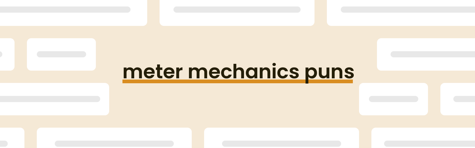 meter-mechanics-puns