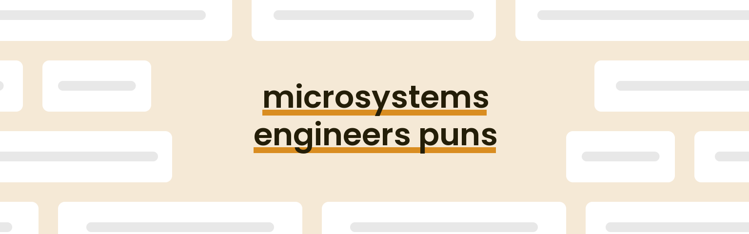 microsystems-engineers-puns