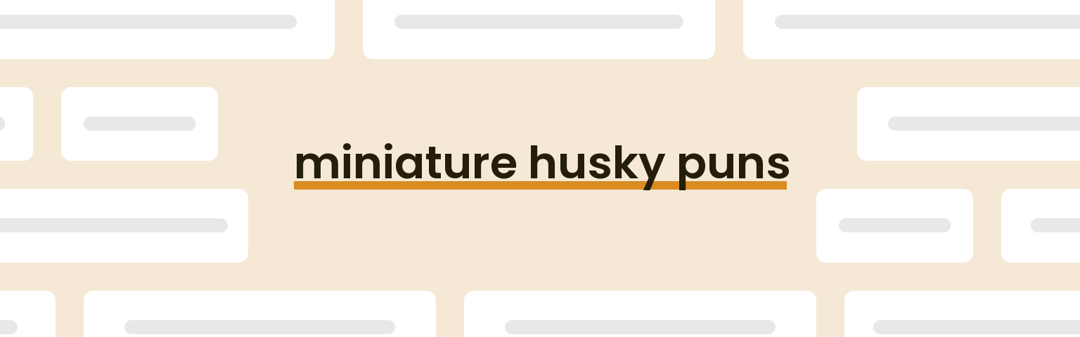 miniature-husky-puns