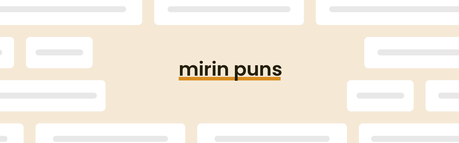 mirin-puns