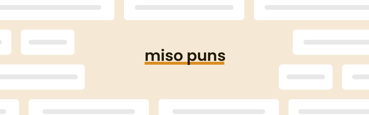 miso-puns