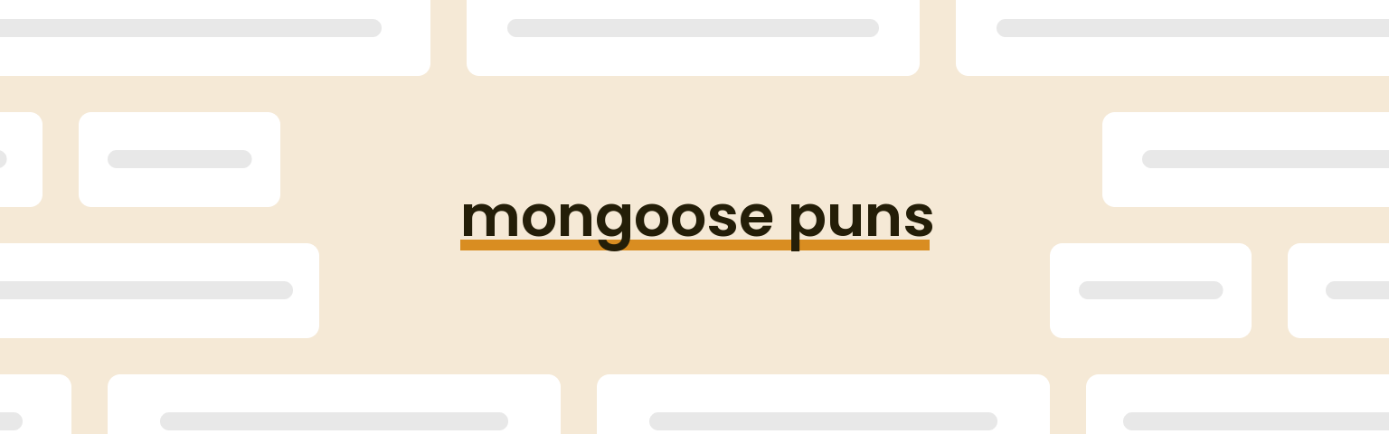 mongoose-puns