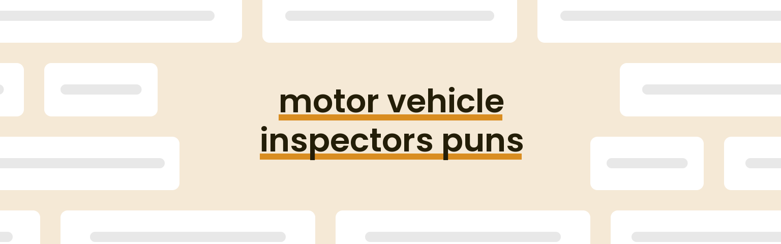 motor-vehicle-inspectors-puns
