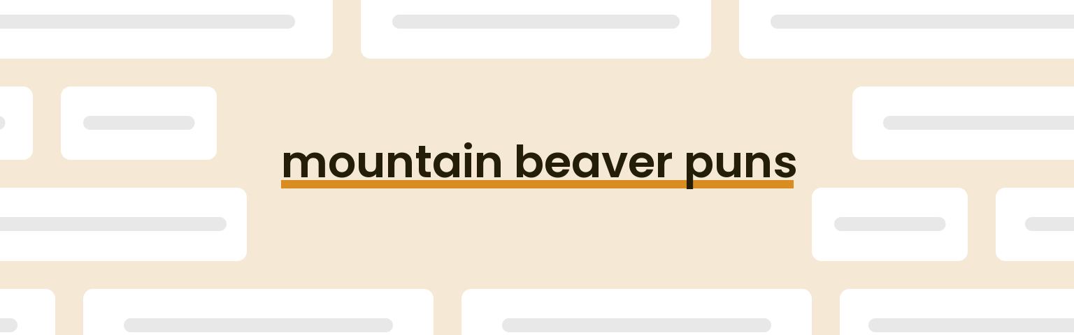 mountain-beaver-puns
