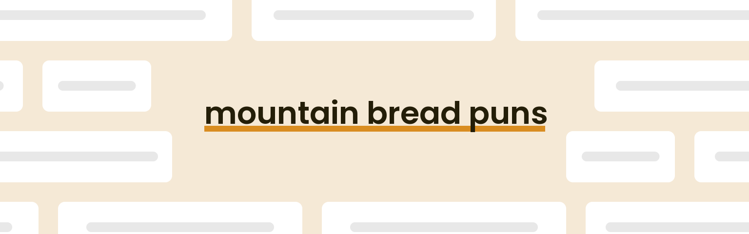 mountain-bread-puns