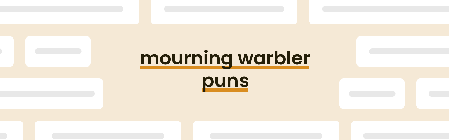 mourning-warbler-puns