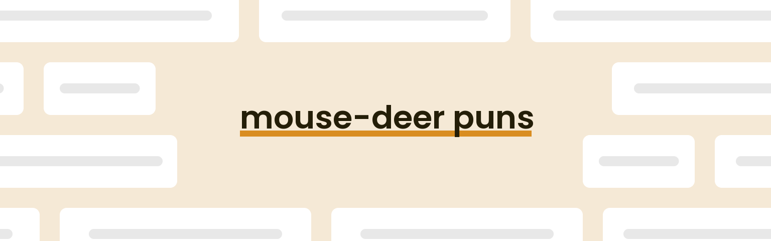 mouse-deer-puns