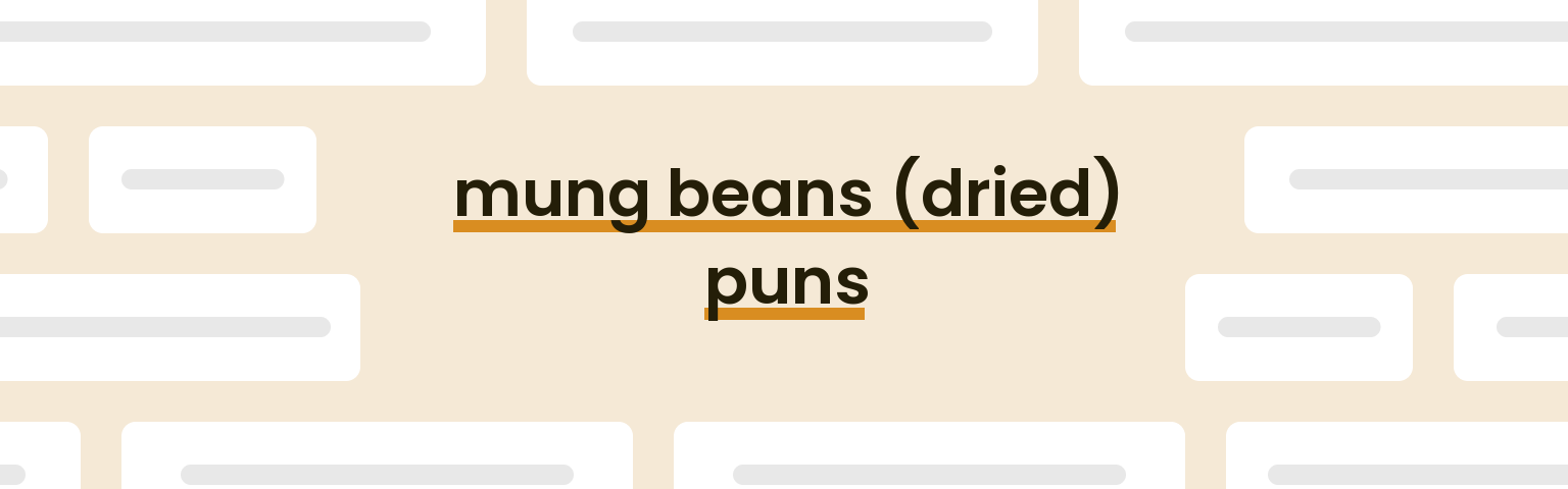mung-beans-dried-puns