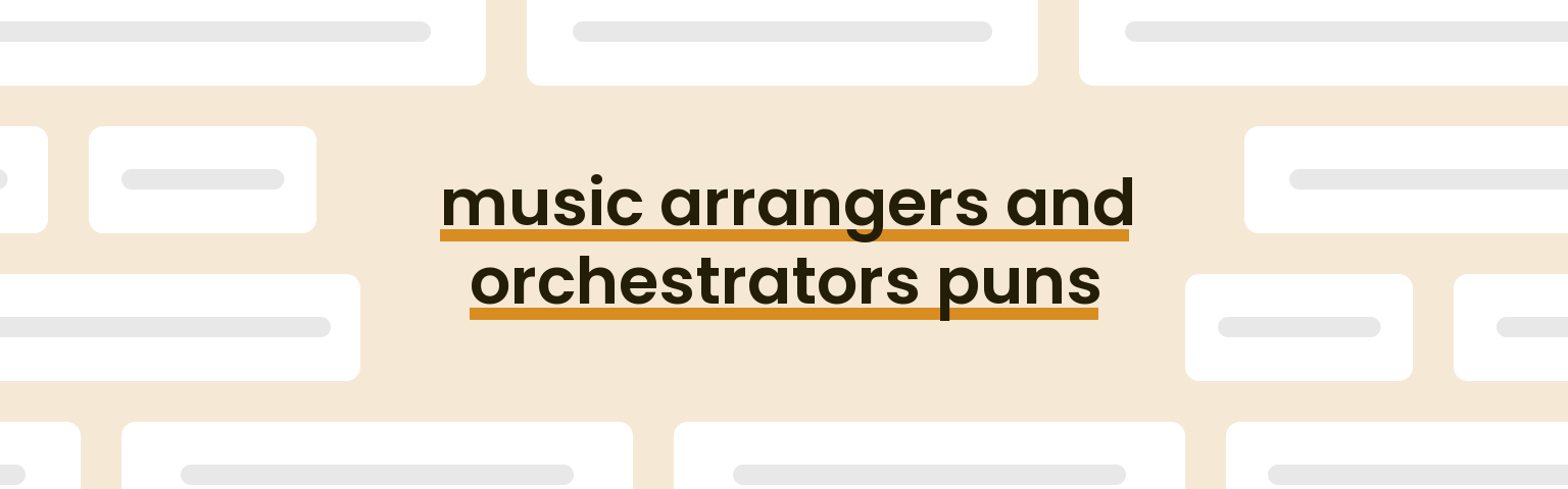 music-arrangers-and-orchestrators-puns