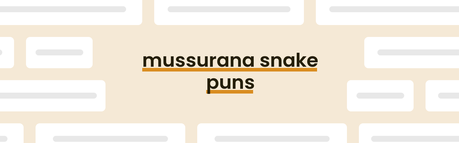 mussurana-snake-puns