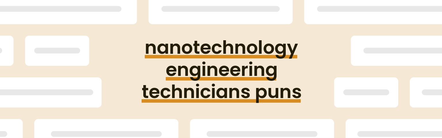 nanotechnology-engineering-technicians-puns