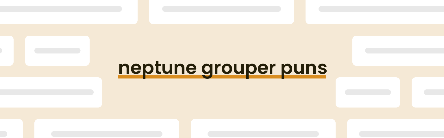 neptune-grouper-puns