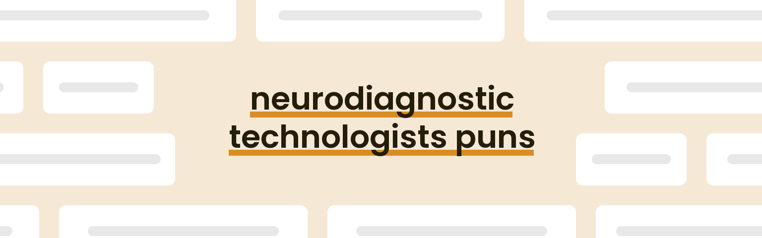 neurodiagnostic-technologists-puns
