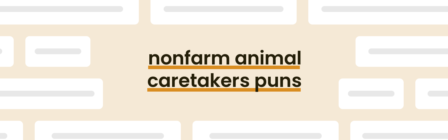 nonfarm-animal-caretakers-puns