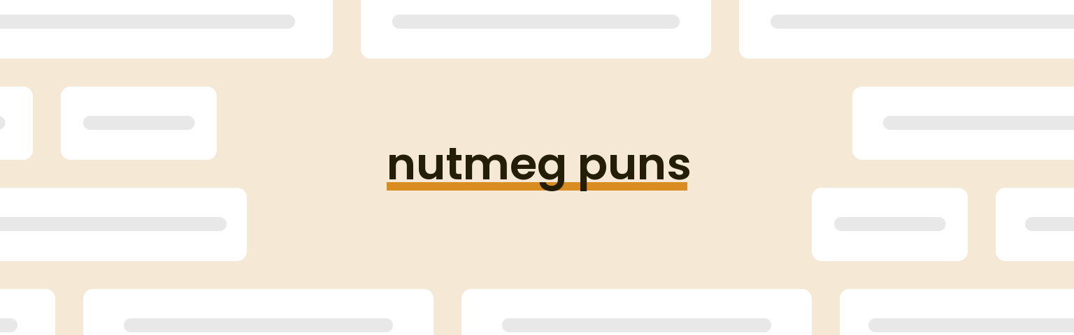 nutmeg-puns