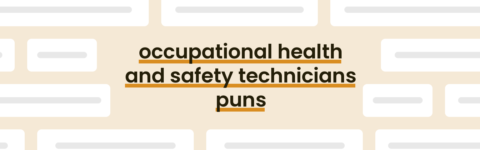occupational-health-and-safety-technicians-puns