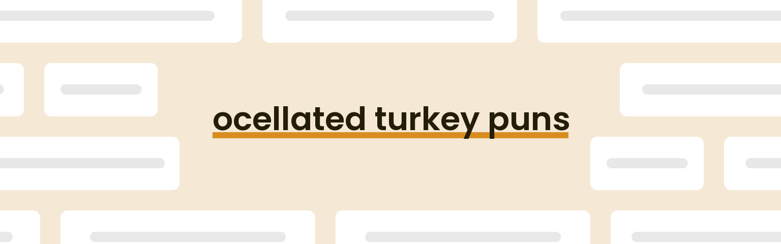 ocellated-turkey-puns